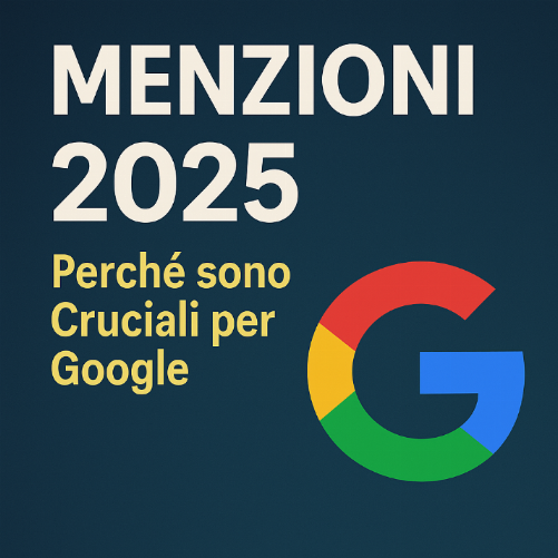 Menzioni 2025: Perché sono Cruciali per Google
